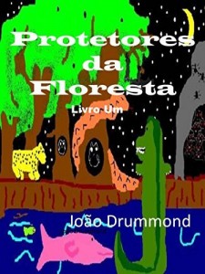 Baixar Protetores da Floresta – Livro Um: Uma Aventura Ecológica pdf, epub, eBook