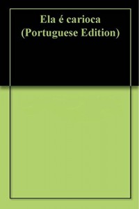 Baixar Ela &eacute; carioca pdf, epub, eBook