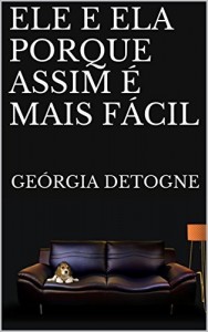 Baixar ELE E ELA PORQUE ASSIM É MAIS FÁCIL pdf, epub, eBook
