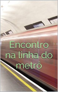 Baixar Encontro na linha do metrô pdf, epub, eBook