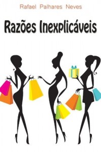 Baixar Raz&otilde;es Inexplic&aacute;veis pdf, epub, eBook