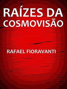 Baixar Raízes da Cosmovisão pdf, epub, eBook
