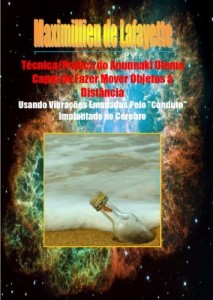 Baixar Técnica/Prática do Anunnaki Ulema Capaz de Fazer Mover Objetos à Distância, Usando Vibrações Emanadas Pelo "Conduto… pdf, epub, eBook