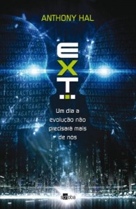 Baixar EXT… Um dia a evolu&ccedil;&atilde;o n&atilde;o precisar&aacute; mais de n&oacute;s pdf, epub, eBook
