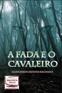 Baixar A FADA E O CAVALEIRO pdf, epub, eBook