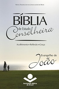 Baixar B&iacute;blia de Estudo Conselheira – Evangelho de Jo&atilde;o: Acolhimento &bull; Reflex&atilde;o &bull; Gra&ccedil;a pdf, epub, eBook