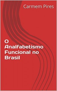 Baixar O Analfabetismo Funcional no Brasil (Trabalhos de Psicopedagogia Livro 1) pdf, epub, eBook