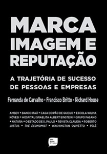 Baixar Marca, imagem, reputação: A trajetória de sucesso de pessoas e empresas pdf, epub, eBook