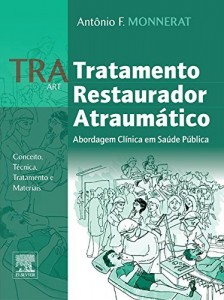 Baixar TRA – Tratamento Restaurador Atraumatico – Abordagem C pdf, epub, eBook