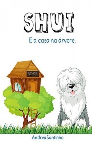 Baixar SHUI: A casa na &aacute;rvore. pdf, epub, eBook