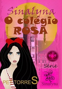 Baixar Sinalyna – O colégio Rosa pdf, epub, eBook