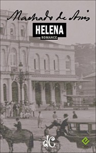 Baixar Helena: Texto integral na nova ortografia com índice ativo (Série Machadiana Livro 8) pdf, epub, eBook