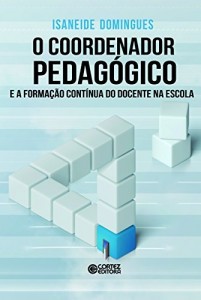Baixar O coordenador pedag&oacute;gico e a forma&ccedil;&atilde;o cont&iacute;nua do docente na escola pdf, epub, eBook