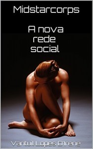 Baixar Midstarcorps  A nova rede social pdf, epub, eBook