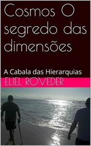 Baixar Cosmos O segredo das dimensões: A Cabala das Hierarquias pdf, epub, eBook