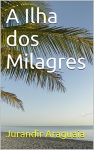 Baixar A Ilha dos Milagres pdf, epub, eBook