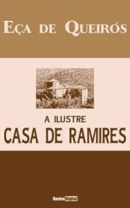 Baixar A ILUSTRE CASA DE RAMIRES – E&Ccedil;A DE QUEIR&Oacute;S (COM NOTAS)(BIOGRAFIA)(ILUSTRADO) pdf, epub, eBook