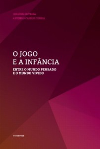 Baixar O Jogo e a Inf&acirc;ncia: entre o mundo pensado e o mundo vivido pdf, epub, eBook