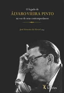 Baixar O legado de &Aacute;lvaro Vieira Pinto na voz de seus contempor&acirc;neos pdf, epub, eBook