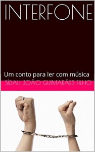 Baixar INTERFONE: Um conto para ler com m&uacute;sica (CONTOS PARA LER COM M&Uacute;SICA Livro 1) pdf, epub, eBook