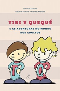 Baixar Tibi e Quequé e as aventuras no mundo dos adultos pdf, epub, eBook