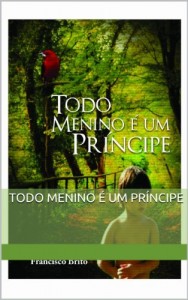 Baixar TODO MENINO É UM PRÍNCIPE pdf, epub, eBook