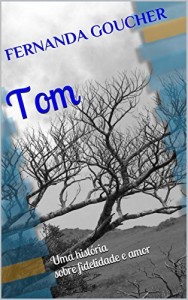 Baixar Tom: Uma hist&oacute;ria sobre fidelidade e amor pdf, epub, eBook