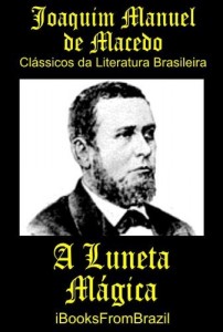 Baixar A Luneta Mágica (Great Brazilian Literature Livro 20) pdf, epub, eBook