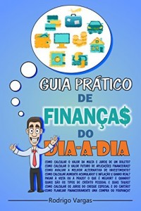 Baixar Guia Pr&aacute;tico de Finan&ccedil;as do Dia-a-Dia pdf, epub, eBook