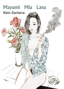 Baixar Mayumi – Mia – Lana: Cronicas da Cidade do Desapego pdf, epub, eBook