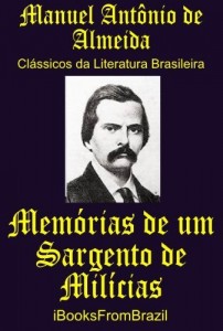 Baixar Mem&oacute;rias de um Sargento de Mil&iacute;cias (Great Brazilian Literature Livro 36) pdf, epub, eBook