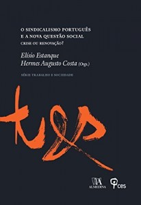 Baixar O Sindicalismo Portugu&ecirc;s e a Nova Quest&atilde;o Social – Crise ou Renova&ccedil;&atilde;o? pdf, epub, eBook