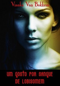 Baixar Um Gosto por Sangue de Lobisomem pdf, epub, eBook