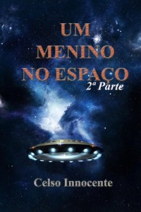 Baixar Um menino no espaço (Um menino no espaco Livro 2) pdf, epub, eBook