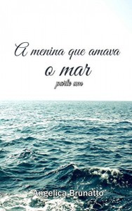 Baixar A Menina Que Amava o Mar: Parte Um pdf, epub, eBook