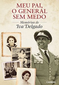 Baixar Meu Pai, o General sem Medo. pdf, epub, eBook