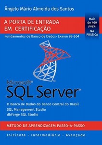 Baixar SQL Server –  Exame 98-364: Porta de Entrada em Certificação – Fundamentos de Banco de Dados (Certificação Microsoft… pdf, epub, eBook