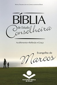 Baixar B&iacute;blia de Estudo Conselheira – Evangelho de Marcos: Acolhimento &bull; Reflex&atilde;o &bull; Gra&ccedil;a pdf, epub, eBook