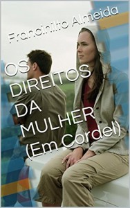 Baixar OS DIREITOS DA MULHER (Em Cordel) pdf, epub, eBook