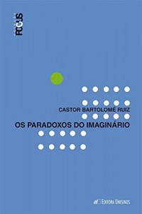 Baixar Os paradoxos do imagin&aacute;rio (Cole&ccedil;&atilde;o Focus) pdf, epub, eBook
