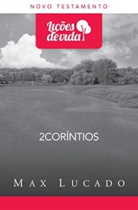 Baixar 2Cor&iacute;ntios: relembrando o que &eacute; importante (Li&ccedil;&otilde;es de vida) pdf, epub, eBook