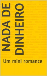 Baixar Nada de Dinheiro: Um mini romance pdf, epub, eBook