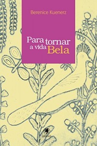 Baixar Para tornar a vida bela pdf, epub, eBook