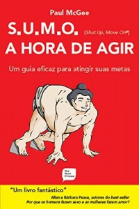 Baixar SUMO (Shut up, move on) – A hora de agir: Uma guia eficaz para atingir suas metas pdf, epub, eBook