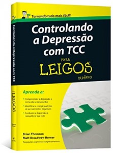 Baixar Controlando a Depressão com TCC Para Leigos pdf, epub, eBook