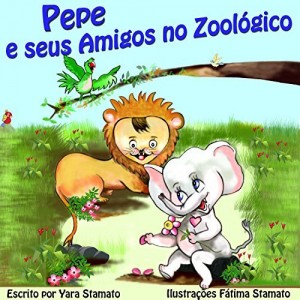 Baixar Pepe e seus amigos no Zool&oacute;gico (Amigos para Sempre Livro 2) pdf, epub, eBook