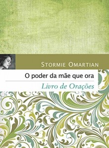 Baixar O Poder da mãe que ora – Livro de orações pdf, epub, eBook