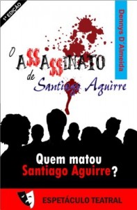 Baixar O Assassinato de Santiago Aguirre: Quem matou Santiago Aguirre? pdf, epub, eBook