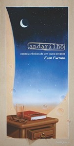 Baixar Andarilho: Contos cr&ocirc;nicos de um louco errante pdf, epub, eBook