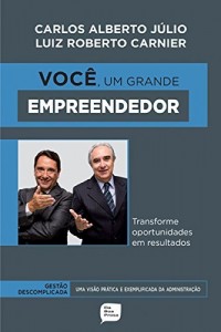 Baixar Você, um grande empreendedor: Transforme oportunidades em resultados pdf, epub, eBook